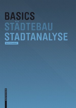 Buchcover Basics Stadtanalyse | Gerrit Schwalbach | EAN 9783035612639 | ISBN 3-0356-1263-3 | ISBN 978-3-0356-1263-9