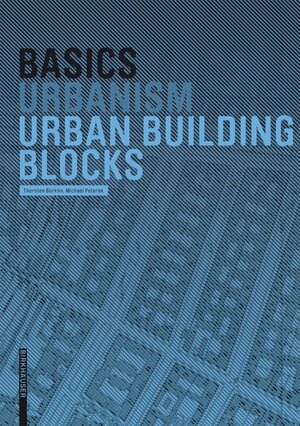 Buchcover Basics Urban Building Blocks | Thorsten Bürklin | EAN 9783035612868 | ISBN 3-0356-1286-2 | ISBN 978-3-0356-1286-8
