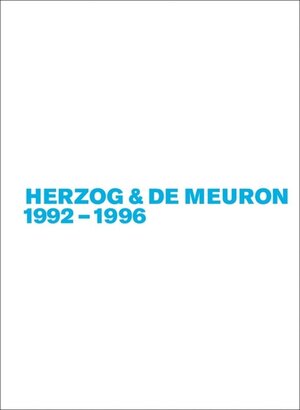 Buchcover Gerhard Mack: Herzog & de Meuron / Herzog & de Meuron 1992-1996 | Gerhard Mack | EAN 9783035617177 | ISBN 3-0356-1717-1 | ISBN 978-3-0356-1717-7