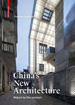 Buchcover China's New Architecture | Christian Schittich | EAN 9783035617573 | ISBN 3-0356-1757-0 | ISBN 978-3-0356-1757-3