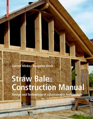 Buchcover Straw Bale Construction Manual | Gernot Minke | EAN 9783035618754 | ISBN 3-0356-1875-5 | ISBN 978-3-0356-1875-4