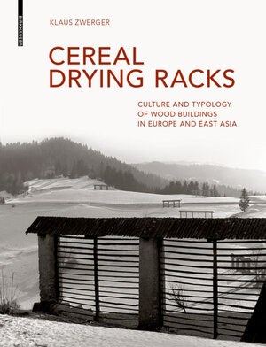 Buchcover Cereal Drying Racks | Klaus Zwerger | EAN 9783035619300 | ISBN 3-0356-1930-1 | ISBN 978-3-0356-1930-0
