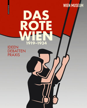 Buchcover Das Rote Wien 1919–1934  | EAN 9783035619577 | ISBN 3-0356-1957-3 | ISBN 978-3-0356-1957-7