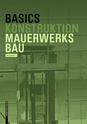 Buchcover Basics Mauerwerksbau | Nils Kummer | EAN 9783035619874 | ISBN 3-0356-1987-5 | ISBN 978-3-0356-1987-4