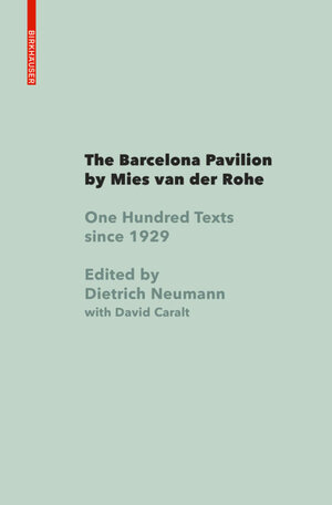 Buchcover The Barcelona Pavilion by Mies van der Rohe | Dietrich Neumann | EAN 9783035619935 | ISBN 3-0356-1993-X | ISBN 978-3-0356-1993-5