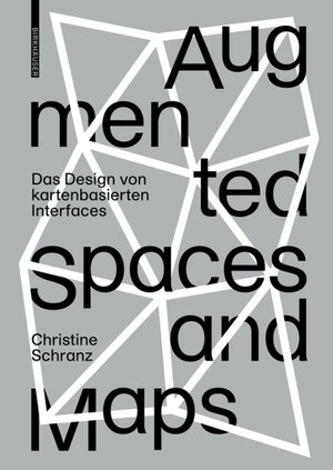 Buchcover Augmented Spaces and Maps | Christine Schranz | EAN 9783035620252 | ISBN 3-0356-2025-3 | ISBN 978-3-0356-2025-2