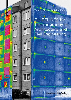Buchcover Guidelines for Thermography in Architecture and Civil Engineering | Torsten Richter | EAN 9783035622683 | ISBN 3-0356-2268-X | ISBN 978-3-0356-2268-3