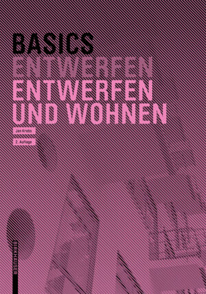 Buchcover Basics Entwerfen und Wohnen | Jan Krebs | EAN 9783035623116 | ISBN 3-0356-2311-2 | ISBN 978-3-0356-2311-6