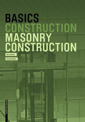 Buchcover Basics Masonry Construction | Nils Kummer | EAN 9783035623178 | ISBN 3-0356-2317-1 | ISBN 978-3-0356-2317-8
