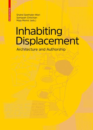 Buchcover Inhabiting Displacement | Shahd Seethaler-Wari | EAN 9783035623710 | ISBN 3-0356-2371-6 | ISBN 978-3-0356-2371-0