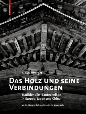 Buchcover Das Holz und seine Verbindungen | Klaus Zwerger | EAN 9783035624793 | ISBN 3-0356-2479-8 | ISBN 978-3-0356-2479-3