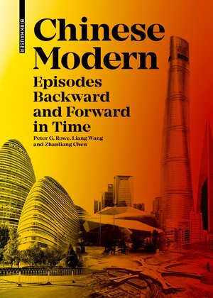 Buchcover Chinese Modern | Peter G. Rowe | EAN 9783035626308 | ISBN 3-0356-2630-8 | ISBN 978-3-0356-2630-8