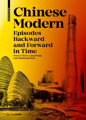 Buchcover Chinese Modern | Peter G. Rowe | EAN 9783035626339 | ISBN 3-0356-2633-2 | ISBN 978-3-0356-2633-9