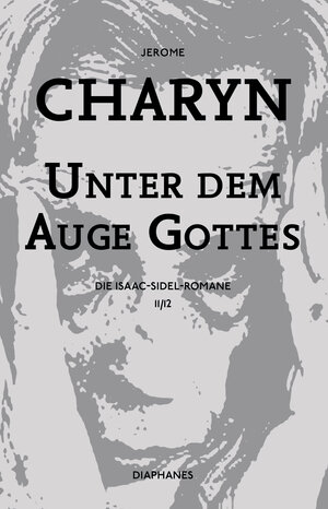 Buchcover Unter dem Auge Gottes | Jerome Charyn | EAN 9783035800371 | ISBN 3-0358-0037-5 | ISBN 978-3-0358-0037-1
