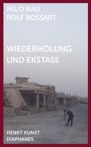 Buchcover Wiederholung und Ekstase | Milo Rau | EAN 9783035800401 | ISBN 3-0358-0040-5 | ISBN 978-3-0358-0040-1