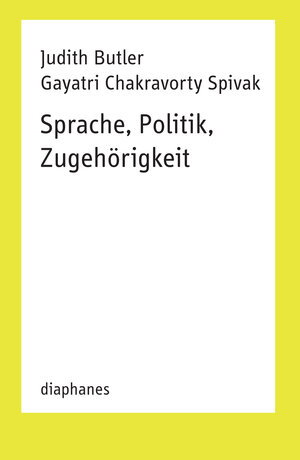 Buchcover Sprache, Politik, Zugehörigkeit | Judith Butler | EAN 9783035800494 | ISBN 3-0358-0049-9 | ISBN 978-3-0358-0049-4