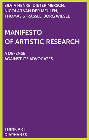 Buchcover Manifesto of Artistic Research | Dieter Mersch | EAN 9783035802207 | ISBN 3-0358-0220-3 | ISBN 978-3-0358-0220-7