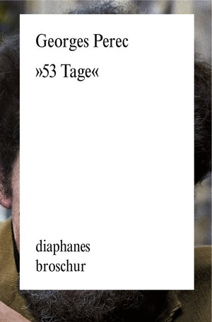 Buchcover »53 Tage« | Georges Perec | EAN 9783035803341 | ISBN 3-0358-0334-X | ISBN 978-3-0358-0334-1