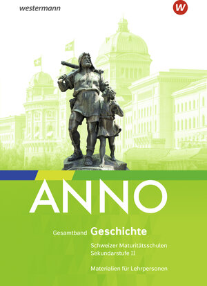 Buchcover ANNO - Ausgabe 2021 für die Sekundarstufe II in der Schweiz  | EAN 9783035902563 | ISBN 3-0359-0256-9 | ISBN 978-3-0359-0256-3