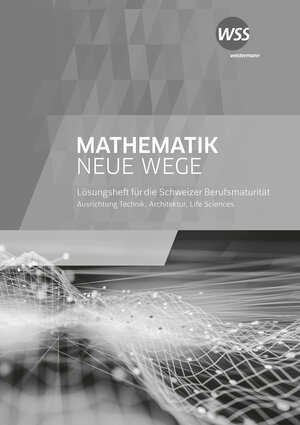 Buchcover Mathematik Neue Wege SII - Ausgabe Berufsmaturität 2021 für die Schweiz  | EAN 9783035913118 | ISBN 3-0359-1311-0 | ISBN 978-3-0359-1311-8