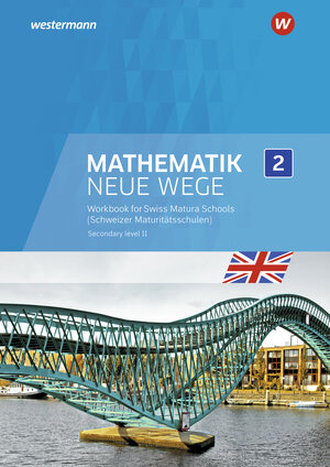 Buchcover Mathematik Neue Wege SII Englischsprachige Ausgabe für die Schweiz (Immersion)  | EAN 9783035914351 | ISBN 3-0359-1435-4 | ISBN 978-3-0359-1435-1