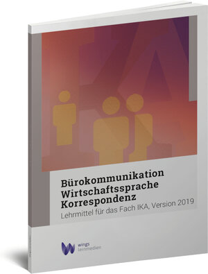 Buchcover Bürokommunikation, Wirtschaftssprache und Korrespondenz | Esther Wyss | EAN 9783036300184 | ISBN 3-0363-0018-X | ISBN 978-3-0363-0018-4