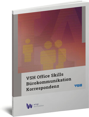 Buchcover VSH Office Skills, Bürokommunikation und Korrespondenz | Esther Wyss | EAN 9783036301747 | ISBN 3-0363-0174-7 | ISBN 978-3-0363-0174-7