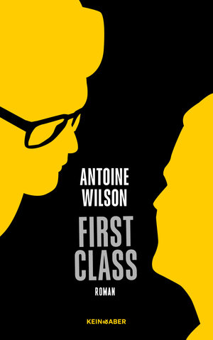 Buchcover First Class | Antoine Wilson | EAN 9783036950020 | ISBN 3-0369-5002-8 | ISBN 978-3-0369-5002-0