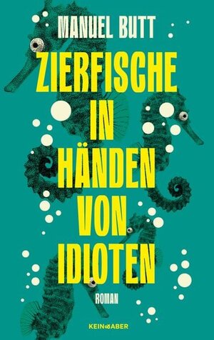 Buchcover Zierfische in Händen von Idioten | Manuel Butt | EAN 9783036950037 | ISBN 3-0369-5003-6 | ISBN 978-3-0369-5003-7