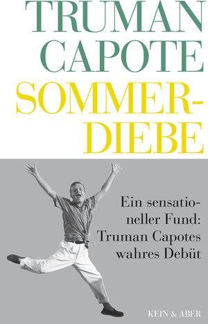 Truman Capote - Werke: Sommerdiebe: Bd 1