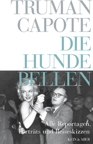 Buchcover Die Hunde bellen | Truman Capote | EAN 9783036951638 | ISBN 3-0369-5163-6 | ISBN 978-3-0369-5163-8