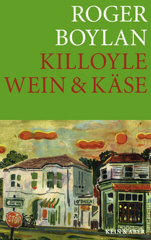 Buchcover Die Killoyle-Trilogie / Killoyle Wein & Käse | Roger Boylan | EAN 9783036955025 | ISBN 3-0369-5502-X | ISBN 978-3-0369-5502-5
