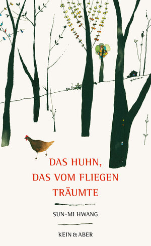 Buchcover Das Huhn, das vom Fliegen träumte | Sun-Mi Hwang | EAN 9783036956992 | ISBN 3-0369-5699-9 | ISBN 978-3-0369-5699-2
