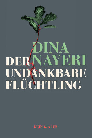 Buchcover Der undankbare Flüchtling | Dina Nayeri | EAN 9783036958224 | ISBN 3-0369-5822-3 | ISBN 978-3-0369-5822-4