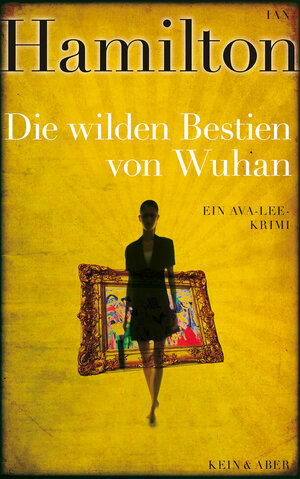Buchcover Die wilden Bestien von Wuhan | Ian Hamilton | EAN 9783036992259 | ISBN 3-0369-9225-1 | ISBN 978-3-0369-9225-9