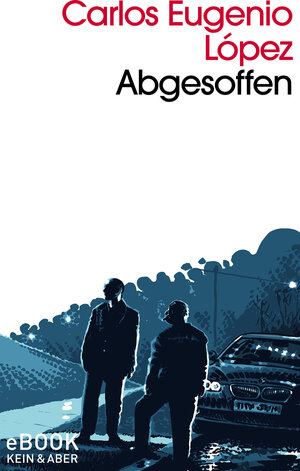 Buchcover Abgesoffen | Carlos Eugenio Lopez | EAN 9783036993430 | ISBN 3-0369-9343-6 | ISBN 978-3-0369-9343-0