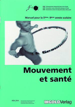Buchcover Mouvement et santé 5ème-9ème année scolaire | Ernst Rothenfluh | EAN 9783037000144 | ISBN 3-03700-014-7 | ISBN 978-3-03700-014-4