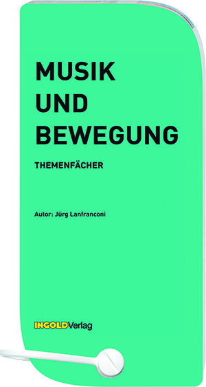 Buchcover Musik und Bewegung | Jürg Lanfranconi | EAN 9783037001288 | ISBN 3-03700-128-3 | ISBN 978-3-03700-128-8