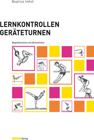 Buchcover Lernkontrollen Geräteturnen | Beatrice Imhof | EAN 9783037001875 | ISBN 3-03700-187-9 | ISBN 978-3-03700-187-5