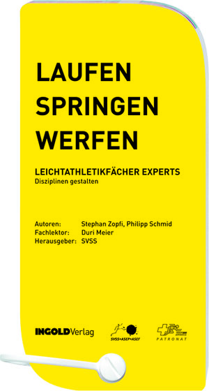 Buchcover Laufen - Springen - Werfen: Leichtathletikfächer Experts | Stephan Zopfi | EAN 9783037002872 | ISBN 3-03700-287-5 | ISBN 978-3-03700-287-2