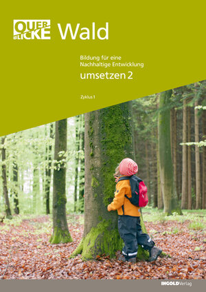 Buchcover Querblicke - Umsetzungsheft Wald | EAN 9783037003169 | ISBN 3-03700-316-2 | ISBN 978-3-03700-316-9
