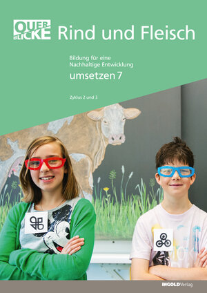 Buchcover Querblicke - Umsetzungsheft Rind und Fleisch | EAN 9783037003213 | ISBN 3-03700-321-9 | ISBN 978-3-03700-321-3