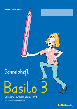 Buchcover Basilo 3 - Schreibheft | Agathe Bieder Boerlin | EAN 9783037004173 | ISBN 3-03700-417-7 | ISBN 978-3-03700-417-3