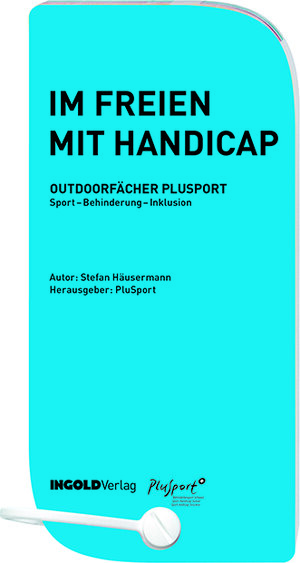 Buchcover Im Freien mit Handicap | Stefan Häusermann | EAN 9783037004180 | ISBN 3-03700-418-5 | ISBN 978-3-03700-418-0