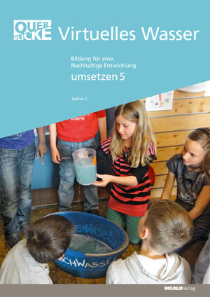 Buchcover Querblicke - Umsetzungsheft Virtuelles Wasser  | EAN 9783037005040 | ISBN 3-03700-504-1 | ISBN 978-3-03700-504-0