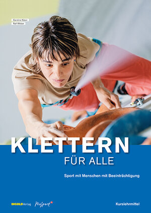 Buchcover Klettern für alle | Caroline Käser | EAN 9783037006108 | ISBN 3-03700-610-2 | ISBN 978-3-03700-610-8
