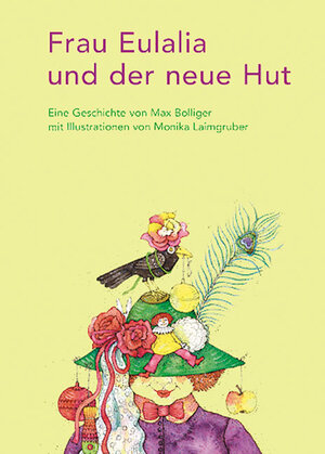 Buchcover Frau Eulalia und der neue Hut | Max Bolliger | EAN 9783037130773 | ISBN 3-03713-077-6 | ISBN 978-3-03713-077-3