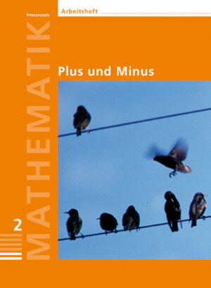 Buchcover Mathematik 2, Primarstufe - Arbeitsheft Plus und Minus | Autorenteam | EAN 9783037134542 | ISBN 3-03713-454-2 | ISBN 978-3-03713-454-2