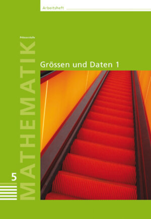 Buchcover Mathematik 5, Primarstufe, Arbeitshefte, Grössen und Daten 1  | EAN 9783037134856 | ISBN 3-03713-485-2 | ISBN 978-3-03713-485-6