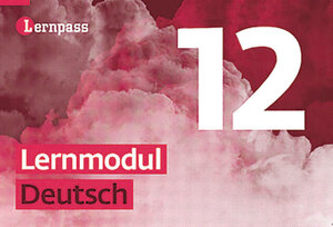 Buchcover Lernpass, Lernmodule Deutsch, Modul 12 | Autorenteam | EAN 9783037135549 | ISBN 3-03713-554-9 | ISBN 978-3-03713-554-9